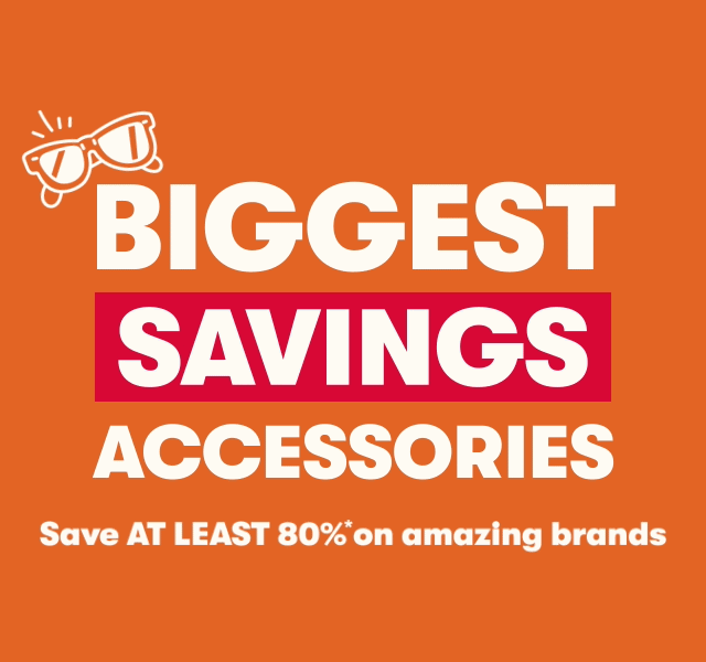 BIGGEST SAVINGS ACCESSORIES