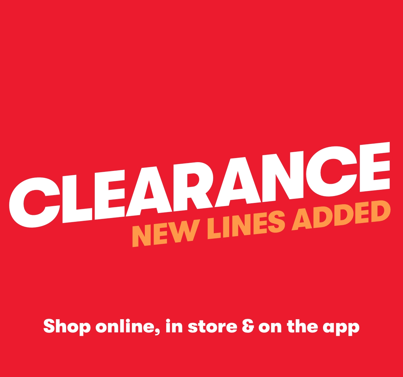 Red graphic with the text 'CLEARANCE. NEW LINES ADDED'.