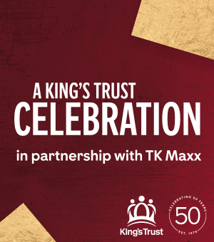 A King's Trust Celebration in partnership with TK Maxx